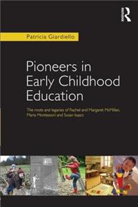 Pioneers in Early Childhood Education