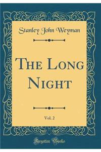 The Long Night, Vol. 2 (Classic Reprint)