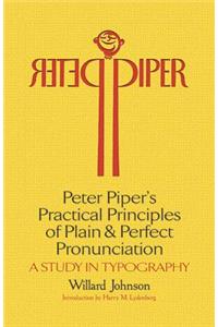 Peter Piper's Practical Principles of Plain and Perfect Pronunciation