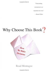 Why Choose This Book?: How We Make Decisions