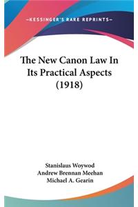 The New Canon Law In Its Practical Aspects (1918)