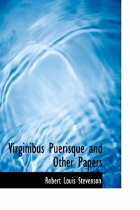 Virginibus Puerisque and Other Papers