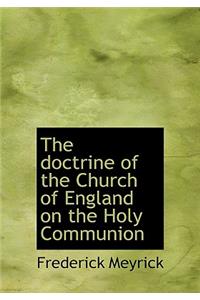 The Doctrine of the Church of England on the Holy Communion