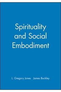 Spirituality and Social Embodiment