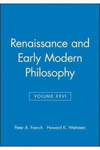 Renaissance and Early Modern Philosophy, Volume XXVI