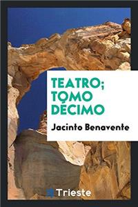 Teatro; Tomo dï¿½cimo