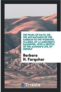 THE PEARL OF DAYS; OR, THE ADVANTAGES OF