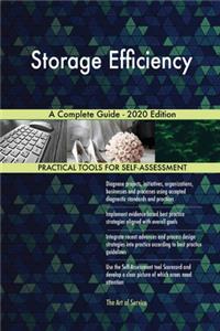 Storage Efficiency A Complete Guide - 2020 Edition