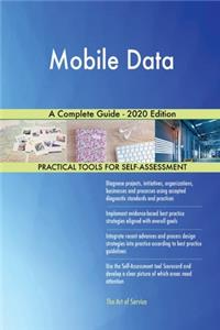 Mobile Data A Complete Guide - 2020 Edition