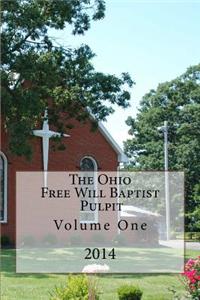 Ohio Free Will Baptist Pulpit: Volume One