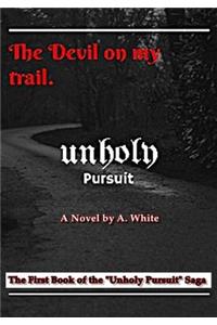 Unholy Pursuit