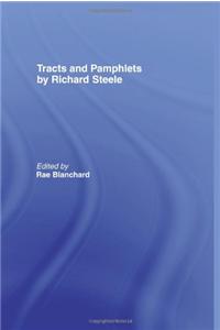 Tracts and Pamphlets by Richard Steele