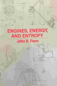 Engines, Energy and Entropy: Thermodynamic Primer