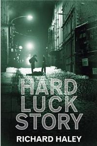 Hard Luck Story