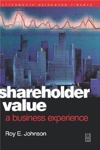 Shareholder Value - A Business Experience