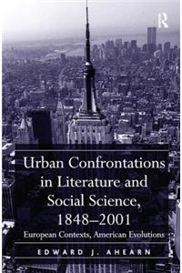 Urban Confrontations in Literature and Social Science, 1848-2001