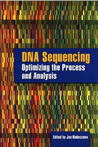 DNA Sequencing: Optimizing the Process and Analysis