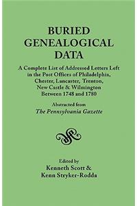 Buried Genealogical Data: A Complete List of Addressed Letters Left in the Post Offices of Philadelphia, Chester, Lancaster, Trenton, New Castle