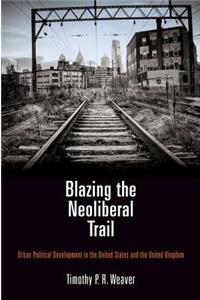 Blazing the Neoliberal Trail