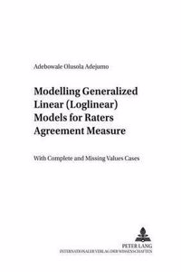 Modelling Generalized Linear (Loglinear) Models for Raters Agreement Measure