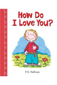 How Do I Love You?