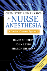 Chemistry and Physics for Nurse Anesthesia