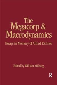 Megacorp and Macrodynamics
