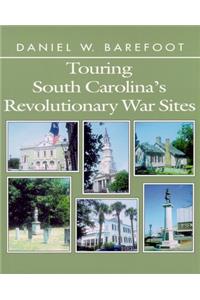 Touring South Carolina's Revolutionary War Sites