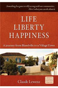 Life Liberty Happiness