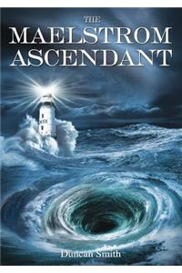 The Maelstrom Ascendant