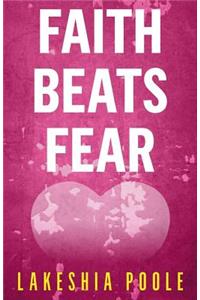 Faith Beats Fear