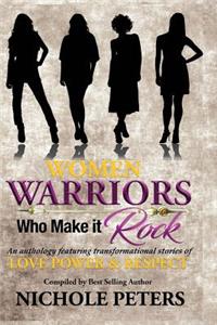 Women Warriors Who Make It Rock