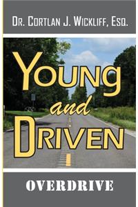 Young And Driven: Overdrive