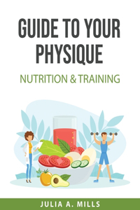 Guide to your physique