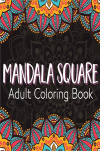 Mandala Square Adult Coloring Book