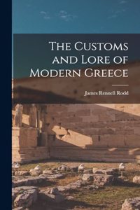 The Customs and Lore of Modern Greece
