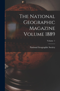 National Geographic Magazine Volume 1889; Volume 1