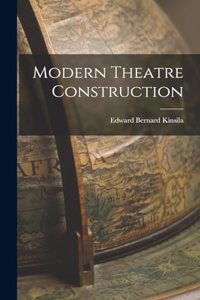 Modern Theatre Construction