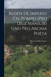 Reden De Imperio Cn. Pompei (Pro Lege Manilia) Und Pro Archia Poëta