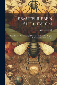 Termitenleben auf Ceylon