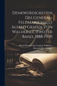 Denkwürdigkeiten des General-Feldmarschalls Alfred Grafen von Waldersee, Zweiter Band, 1888-1900