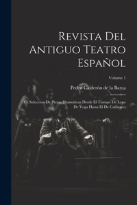 Revista Del Antiguo Teatro Español