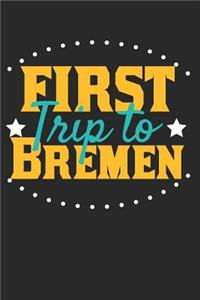 First Trip To Bremen