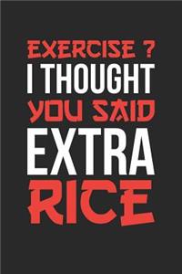 Exercise Notebook - Exercise? I Thought You Said Extra Rice - Exercise Journal - Exercise Diary
