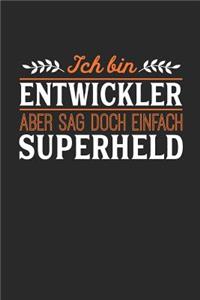 Ich bin Entwickler aber sag doch einfach Superheld: Notizbuch A5 dotgrid gepunktet 120 Seiten, Notizheft / Tagebuch / Reise Journal, perfektes Geschenk für jeden Entwickler