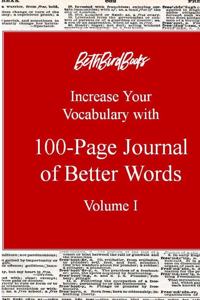 Increase Your Vocabulary with 100-Page Journal of Better Words Volume 1