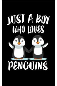 Just A Boy Who Loves Penguins