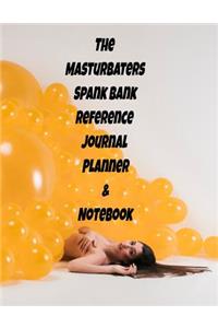 The Masturbater�s Spank Bank Reference Journal Planner & Notebook