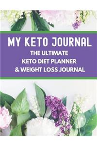 My Keto Journal The Ultimate Keto Diet Planner & Weight Loss Journal