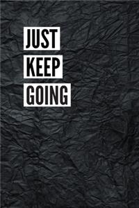 Just Keep Going